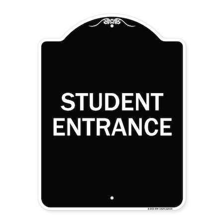 Signmission Designer Series Student Entrance, Black & White Heavy-Gauge Aluminum Sign, 24" x 18", BW-1824-22830 A-DES-BW-1824-22830